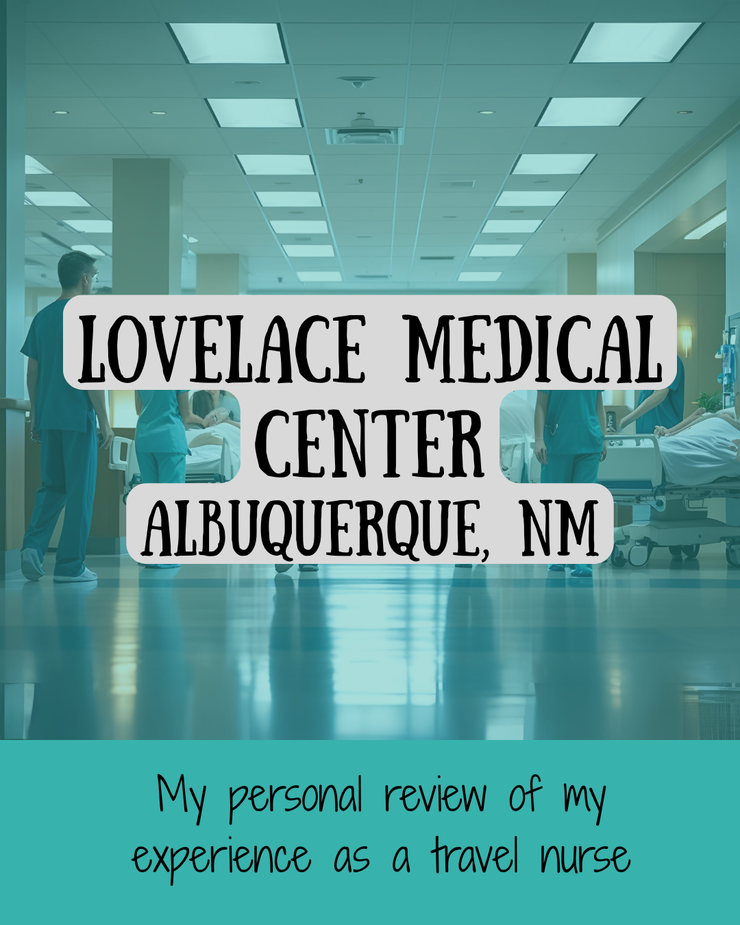 🏥 Travel Nurse Hospital Review: Lovelace Medical Center, Albuquerque, NM