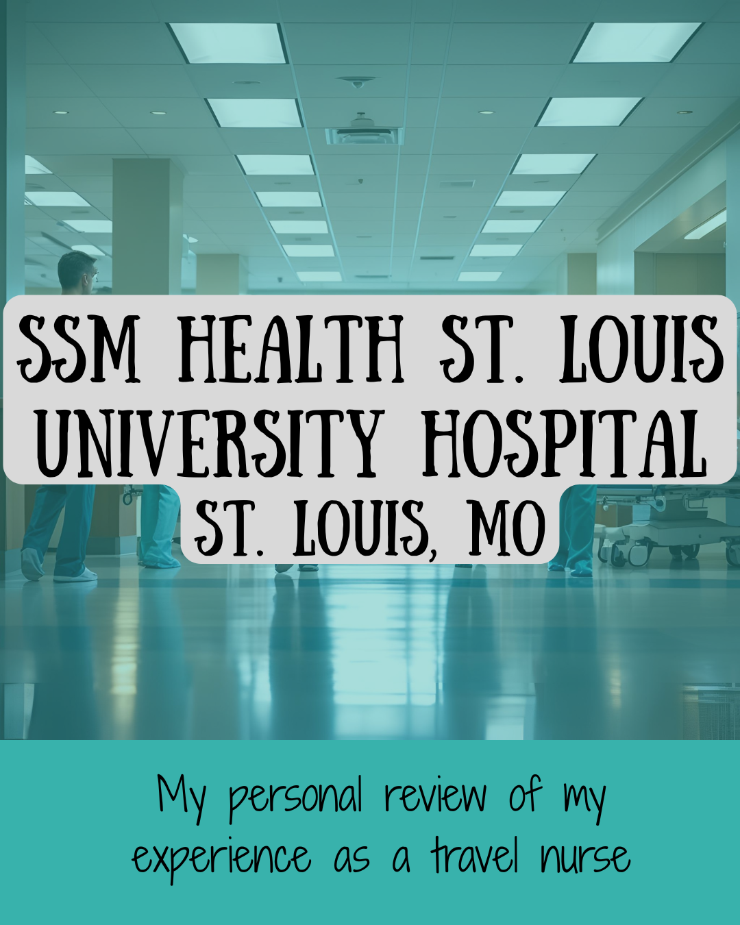 🏥 Travel Nurse Hospital Review: SSM Health St. Louis University Hospital, Saint Louis, MO