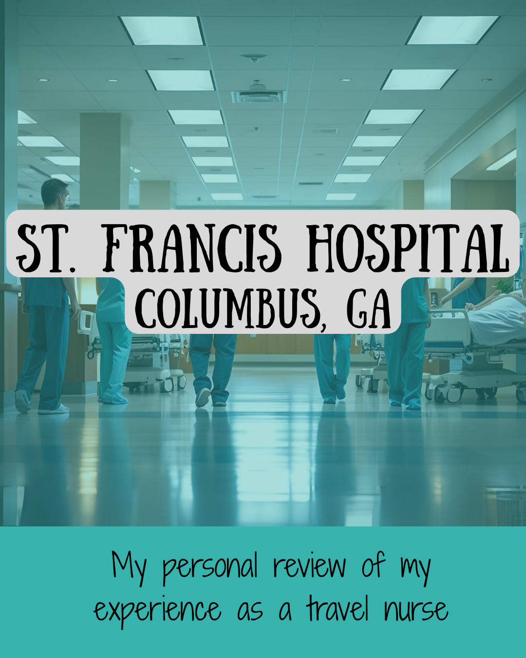 🏥 Travel Nurse Hospital Review: St. Francis Hospital – Columbus, GA